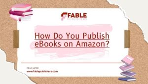 How Do You Publish eBooks on Amazon?